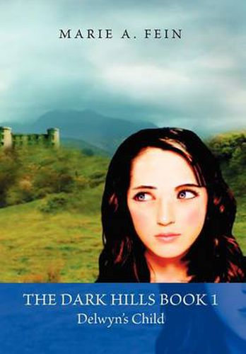 Cover image for The Dark Hills Book 1-Delwyn's Child