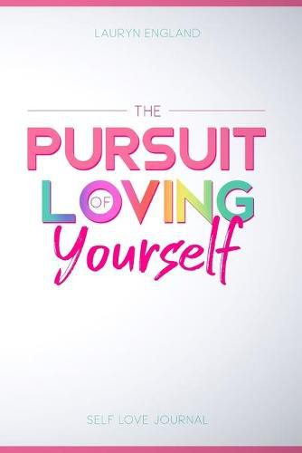 Cover image for The Pursuit of Loving Yourself