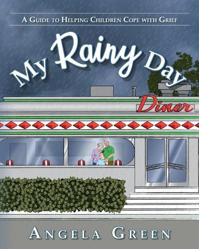 Cover image for My Rainy Day: A Guide to Helping Children Cope with Grief