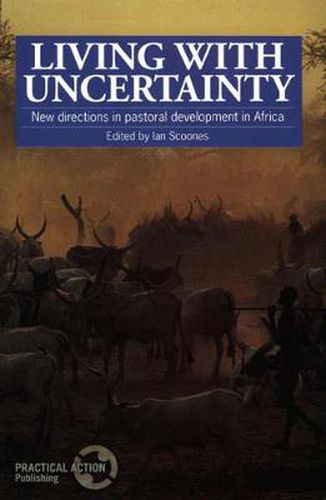 Cover image for Living with Uncertainty: New Directions in Pastoral Development in Africa