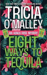 Cover image for Eight Ways to Tequila: A Paranormal Cozy Mystery