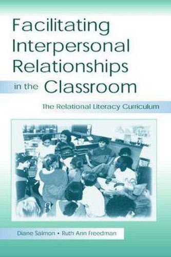 Cover image for Facilitating interpersonal Relationships in the Classroom: The Relational Literacy Curriculum