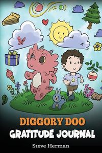 Cover image for Diggory Doo Gratitude Journal: A Journal For Kids To Practice Gratitude, Appreciation, and Thankfulness