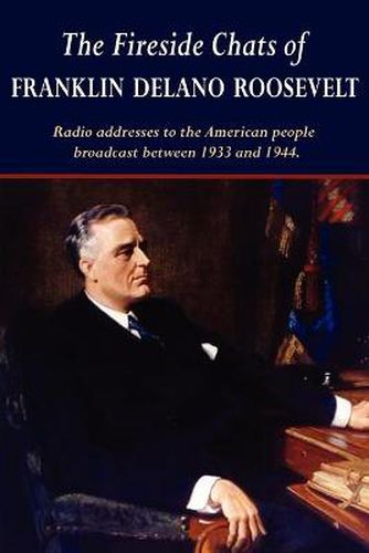 Cover image for The Fireside Chats of Franklin Delano Roosevelt