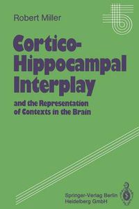 Cover image for Cortico-Hippocampal Interplay and the Representation of Contexts in the Brain