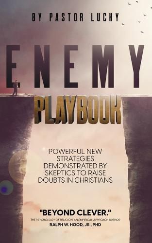 Cover image for Enemy Playbook: Powerful New Strategies Demonstrated By Skeptics to Raise Doubts in Christians