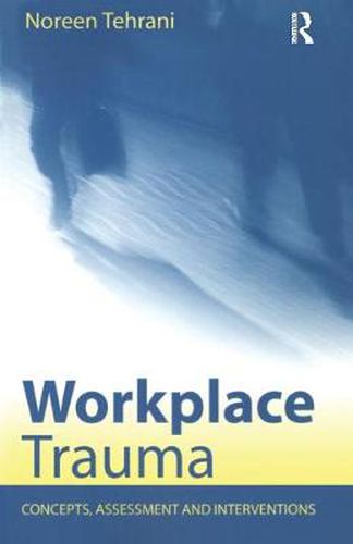 Cover image for Workplace Trauma: Concepts, Assessment and Interventions