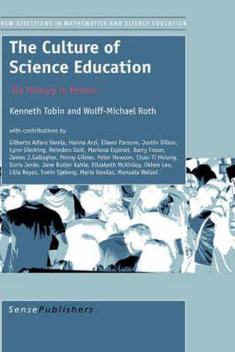 Cover image for The Culture of Science Education: Its History in Person