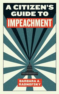 Cover image for A Citizen's Guide To Impeachment