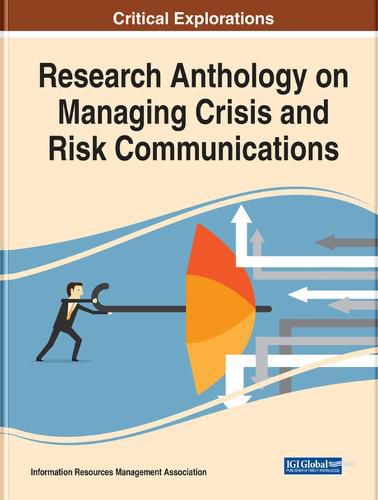 Cover image for Research Anthology on Managing Crisis and Risk Communications