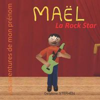 Cover image for Mael la Rock Star: Les aventures de mon prenom