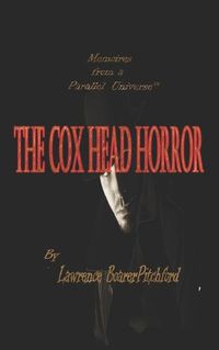 Cover image for The Cox Head Horror: Memoirs from a Parallel Universe