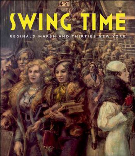 Swing Time: Reginald Marsh and Thirties New York