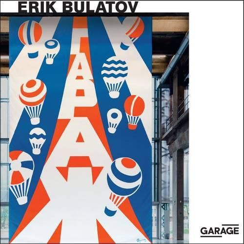 Erik Bulatov: Come to Garage!