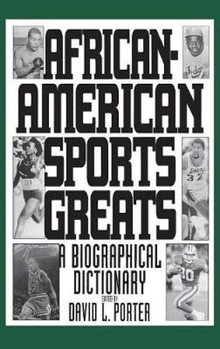 Cover image for African-American Sports Greats: A Biographical Dictionary