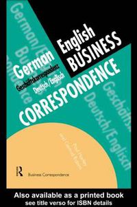 Cover image for German Business Correspondence: Geschaftskorrespondenz Deutsch/Englisch