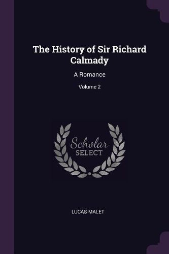 Cover image for The History of Sir Richard Calmady