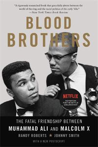 Cover image for Blood Brothers: The Fatal Friendship Between Muhammad Ali and Malcolm X