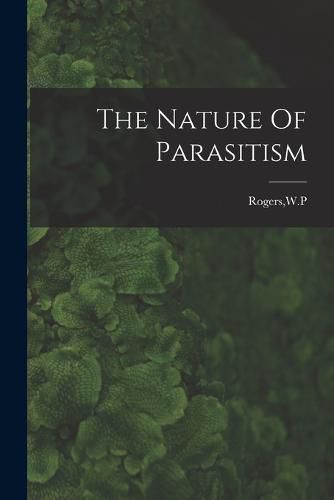 Cover image for The Nature Of Parasitism