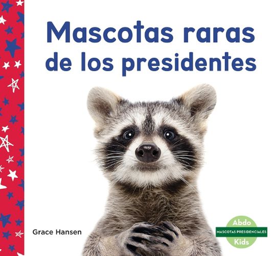 Cover image for Mascotas Raras de Los Presidentes