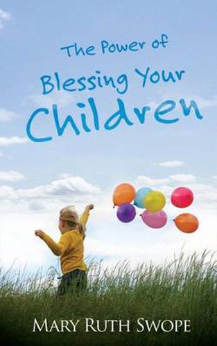 Cover image for The Power of Blessing Your Children