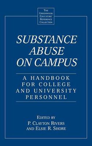 Cover image for Substance Abuse on Campus: A Handbook for College and University Personnel