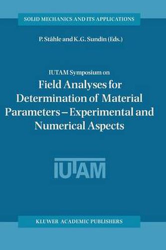 Cover image for IUTAM Symposium on Field Analyses for Determination of Material Parameters - Experimental and Numerical Aspects: Proceedings of the IUTAM Symposium held in Abisko National Park, Kiruna, Sweden, July 31 - August 4, 2000