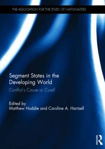 Cover image for Segment States in the Developing World: Conflict's Cause or Cure?