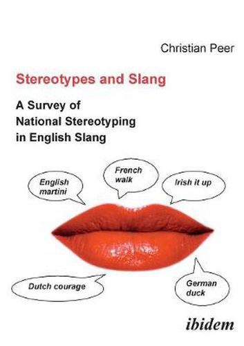 Cover image for Stereotypes and Slang. A Survey of National Stereotyping in English Slang