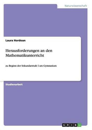 Cover image for Herausforderungen an den Mathematikunterricht: zu Beginn der Sekundarstufe I am Gymnasium