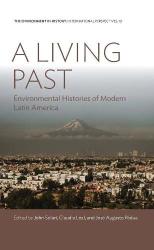 Cover image for A Living Past: Environmental Histories of Modern Latin America