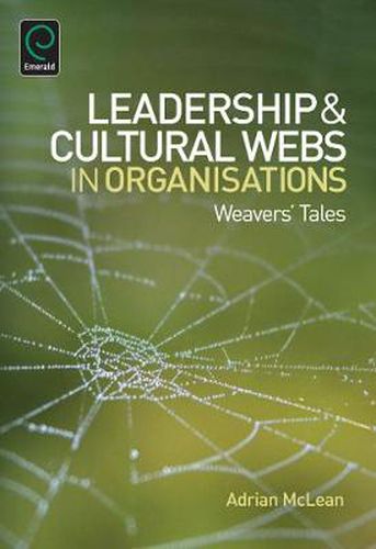 Cover image for Leadership and Cultural Webs in Organisations: Weavers' Tales
