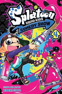 Cover image for Splatoon: Squid Kids Comedy Show, Vol. 4