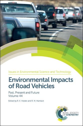 Environmental Impacts of Road Vehicles: Past, Present and Future