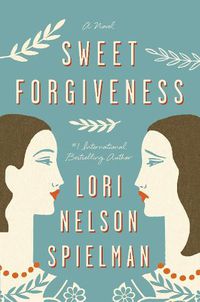 Cover image for Sweet Forgiveness: A Novel