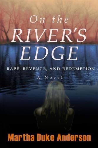 Cover image for On the River's Edge: Rape, Revenge, and Redemption