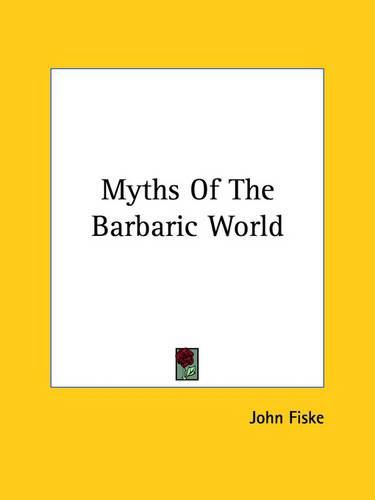 Cover image for Myths of the Barbaric World