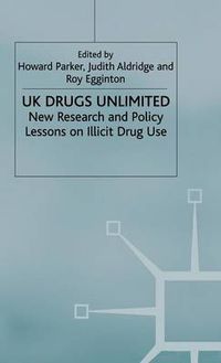 Cover image for UK Drugs Unlimited: New Research and Policy Lessons on Illicit Drug Use