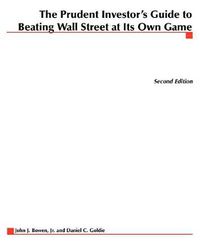 Cover image for The Prudent Investor's Guide to Beating Wall Street at Its Own Game