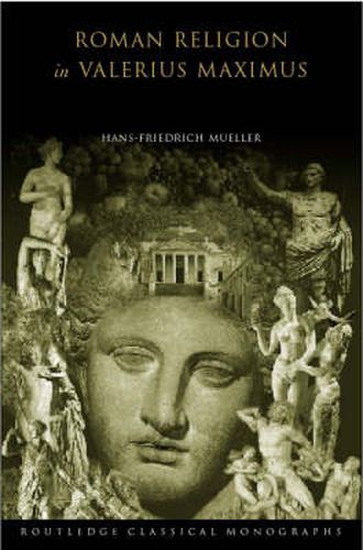 Cover image for Roman Religion in Valerius Maximus