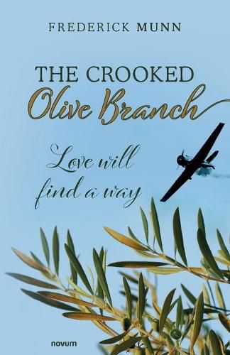 Cover image for The Crooked Olive Branch: Love will find a way