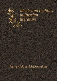 Cover image for Ideals and Realities in Russian Literature