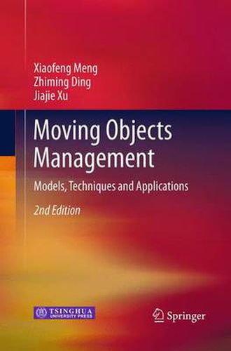 Cover image for Moving Objects Management: Models, Techniques and Applications