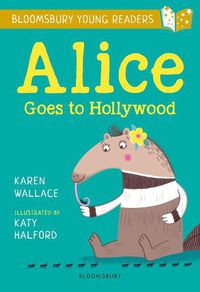 Cover image for Alice Goes to Hollywood: A Bloomsbury Young Reader: Gold Book Band