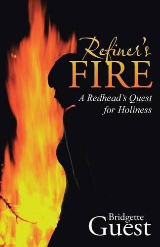 Cover image for Refiner's Fire: A Redhead's Quest for Holiness