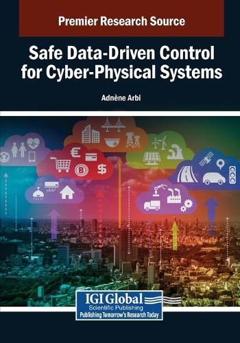 Cover image for Safe Data-Driven Control for Cyber-Physical Systems