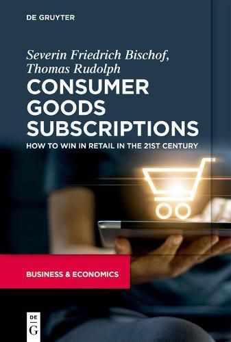 Cover image for Consumer Goods Subscriptions: How to Win in Retail in the 21st Century