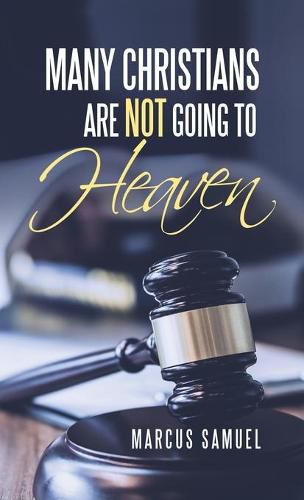 Cover image for Many Christians Are Not Going to Heaven