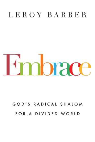 Cover image for Embrace - God"s Radical Shalom for a Divided World