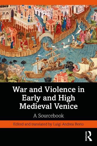 Cover image for War and Violence in Early and High Medieval Venice